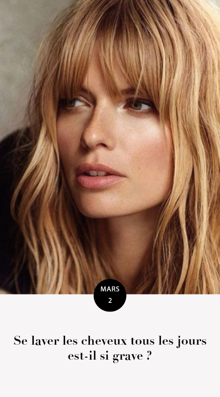 se laver les cheveux tous les jours